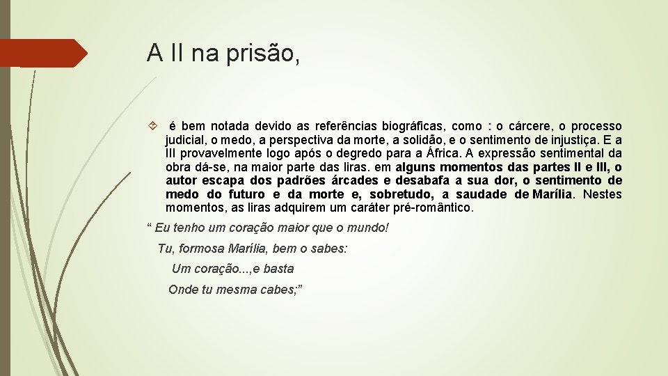 A II na prisão, é bem notada devido as referências biográficas, como : o