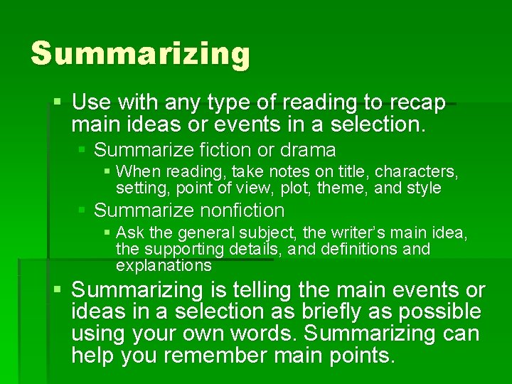 Summarizing § Use with any type of reading to recap main ideas or events