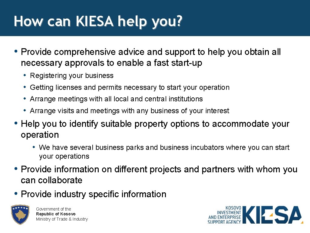 How can KIESA help you? • Provide comprehensive advice and support to help you