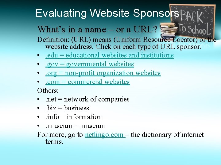 Evaluating Website Sponsors What’s in a name – or a URL? Definition: (URL) means