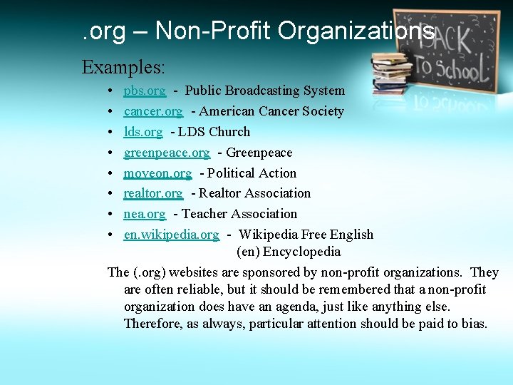 . org – Non-Profit Organizations Examples: • • pbs. org - Public Broadcasting System