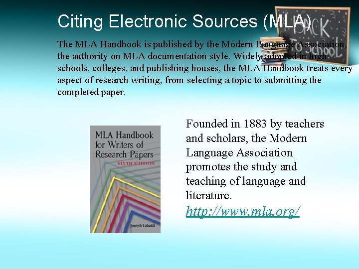 Citing Electronic Sources (MLA) The MLA Handbook is published by the Modern Language Association,