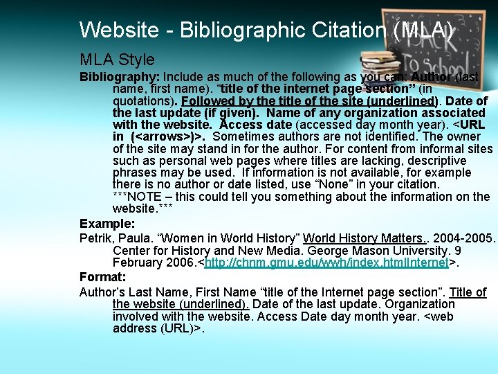 Website - Bibliographic Citation (MLA) MLA Style Bibliography: Include as much of the following