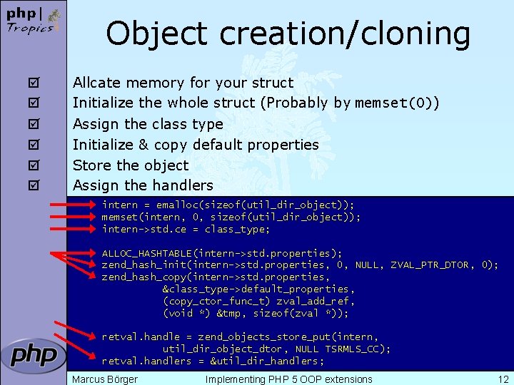 Object creation/cloning þ þ þ Allcate memory for your struct Initialize the whole struct