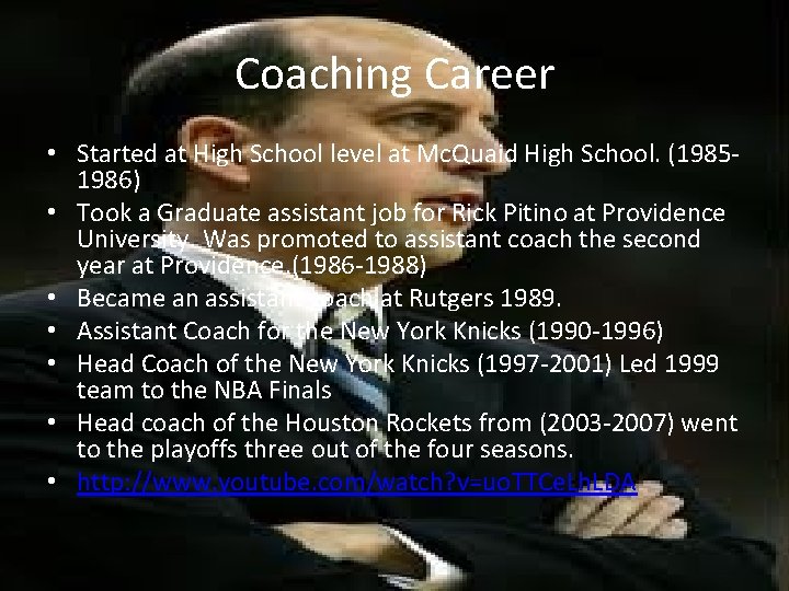 Coaching Career • Started at High School level at Mc. Quaid High School. (19851986)