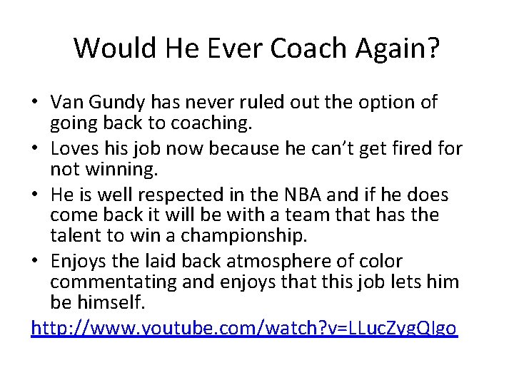 Would He Ever Coach Again? • Van Gundy has never ruled out the option