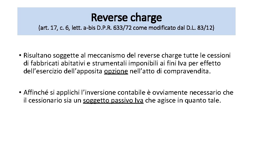 Reverse charge (art. 17, c. 6, lett. a-bis D. P. R. 633/72 come modificato