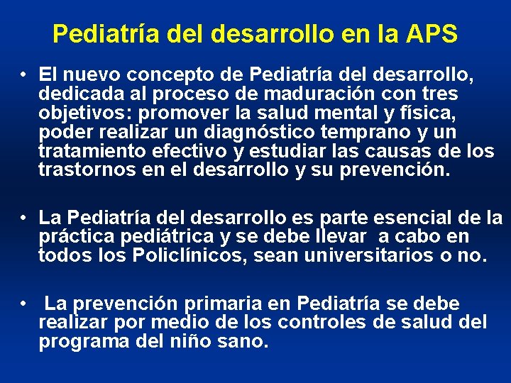 Pediatría del desarrollo en la APS • El nuevo concepto de Pediatría del desarrollo,