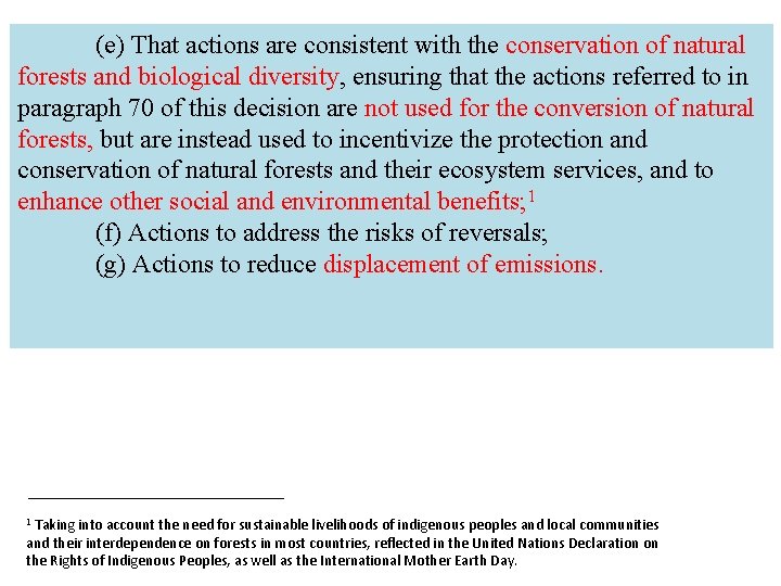 (e) That actions are consistent with the conservation of natural forests and biological diversity,