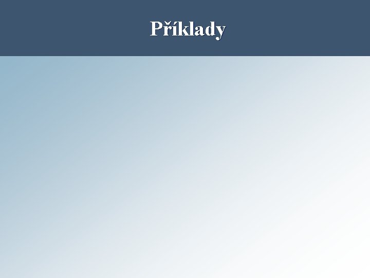 Příklady 