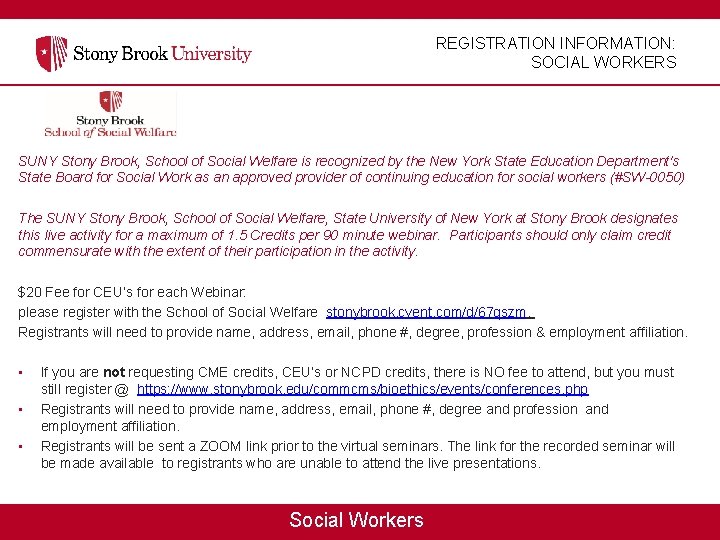 REGISTRATION INFORMATION: SOCIAL WORKERS SUNY Stony Brook, School of Social Welfare is recognized by