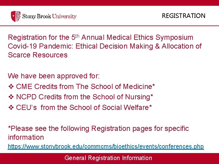 REGISTRATION Registration for the 5 th Annual Medical Ethics Symposium Covid-19 Pandemic: Ethical Decision