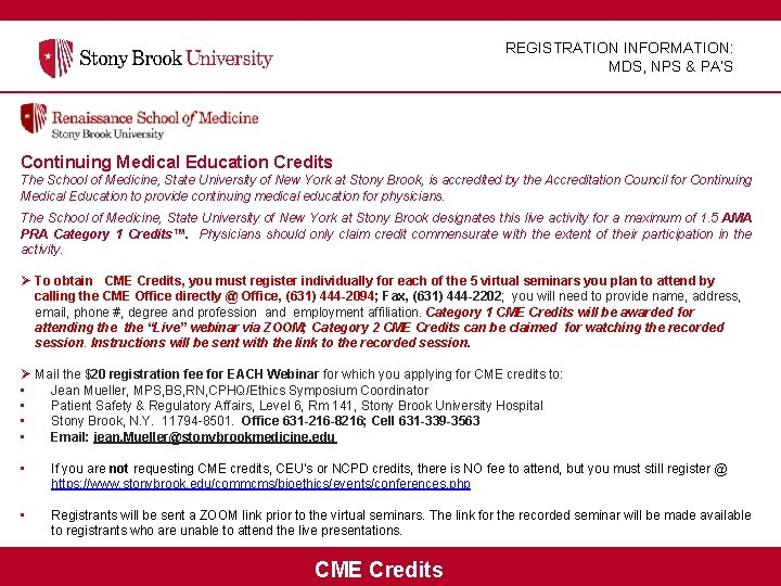 REGISTRATION INFORMATION: MDS, NPS & PA’S Continuing Medical Education Credits The School of Medicine,