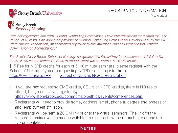 REGISTRATION INFORMATION: NURSES Seminar registrants can earn Nursing Continuing Professional Development credits for a