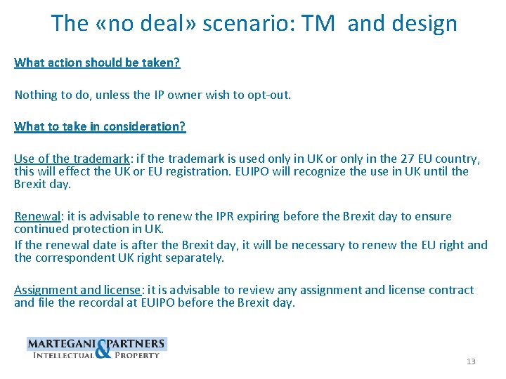 The «no deal» scenario: TM and design What action should be taken? Nothing to