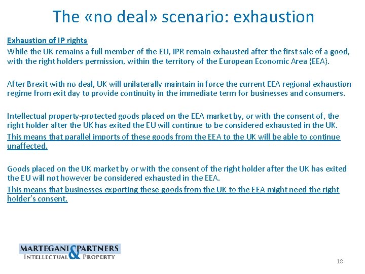 The «no deal» scenario: exhaustion Exhaustion of IP rights While the UK remains a