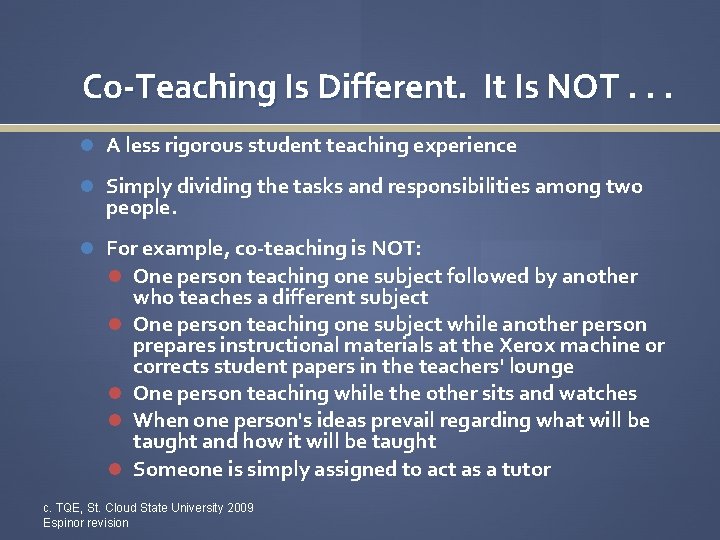 Co-Teaching Is Different. It Is NOT. . . A less rigorous student teaching experience