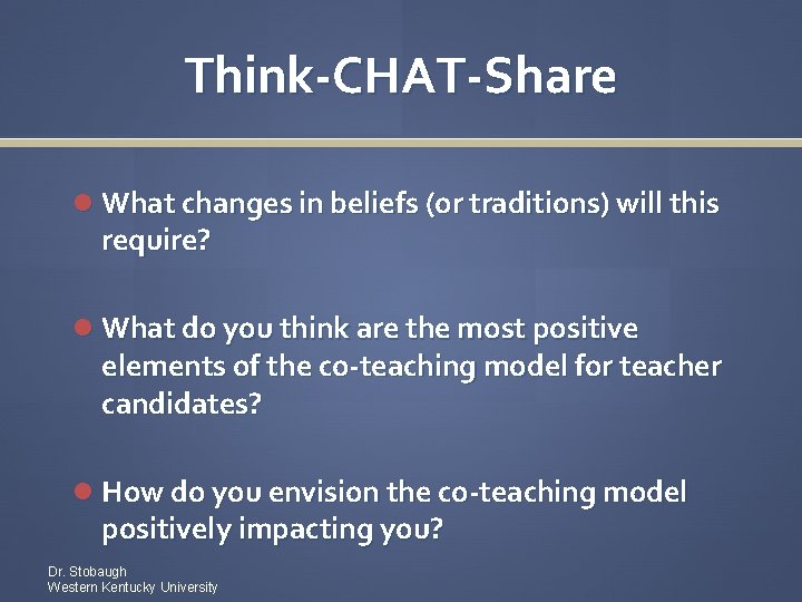 Think-CHAT-Share What changes in beliefs (or traditions) will this require? What do you think