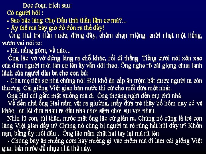 Đọc đoạn trích sau: Có người hỏi : - Sao bảo làng Chợ Dầu