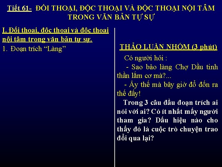 Tiết 61 - ĐỐI THOẠI, ĐỘC THOẠI VÀ ĐỘC THOẠI NỘI T M TRONG