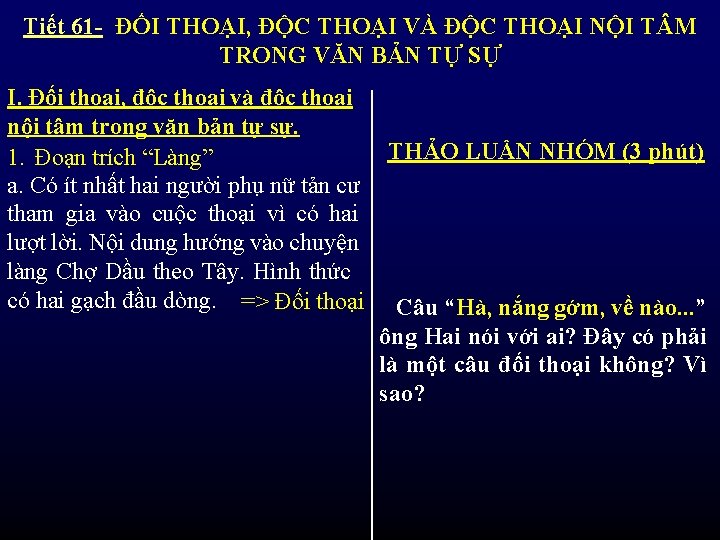 Tiết 61 - ĐỐI THOẠI, ĐỘC THOẠI VÀ ĐỘC THOẠI NỘI T M TRONG