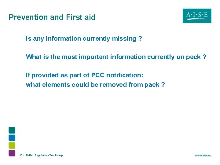 Prevention and First aid Is any information currently missing ? What is the most