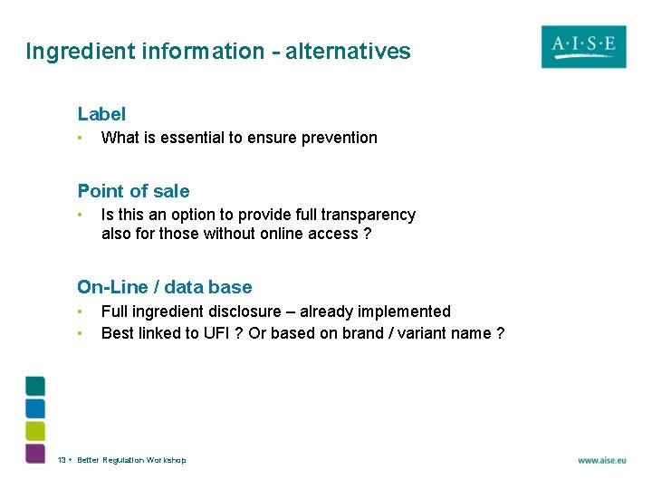 Ingredient information - alternatives Label • What is essential to ensure prevention Point of