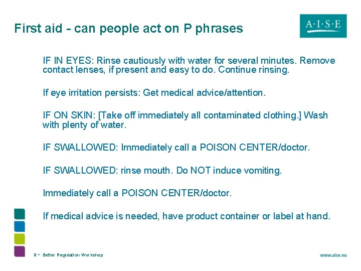 First aid - can people act on P phrases IF IN EYES: Rinse cautiously