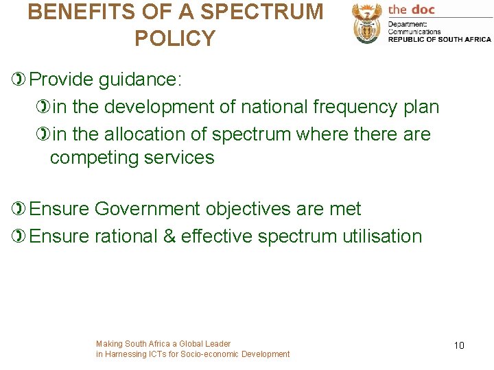BENEFITS OF A SPECTRUM POLICY ) Provide guidance: )in the development of national frequency