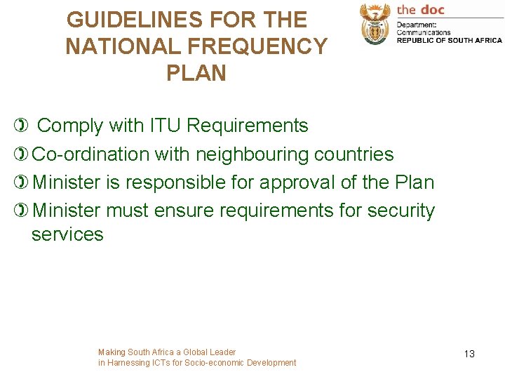 GUIDELINES FOR THE NATIONAL FREQUENCY PLAN ) Comply with ITU Requirements ) Co-ordination with