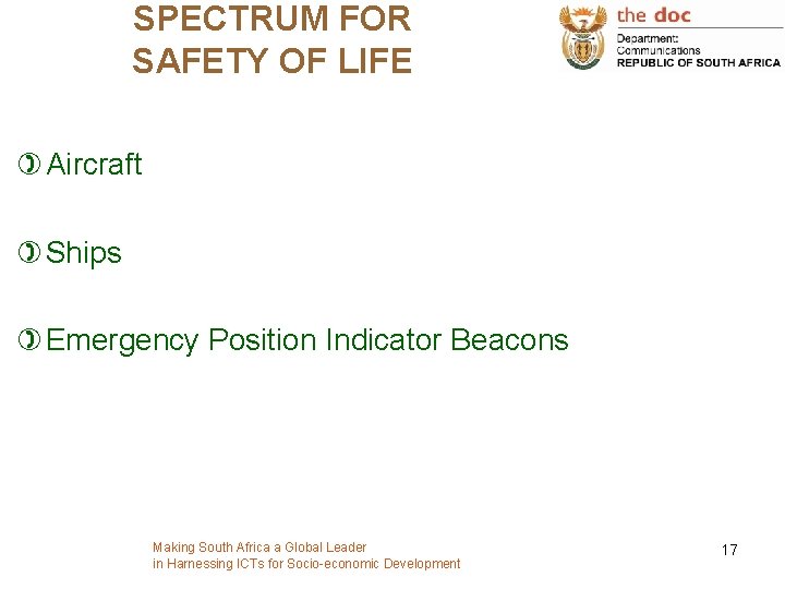 SPECTRUM FOR SAFETY OF LIFE ) Aircraft ) Ships ) Emergency Position Indicator Beacons