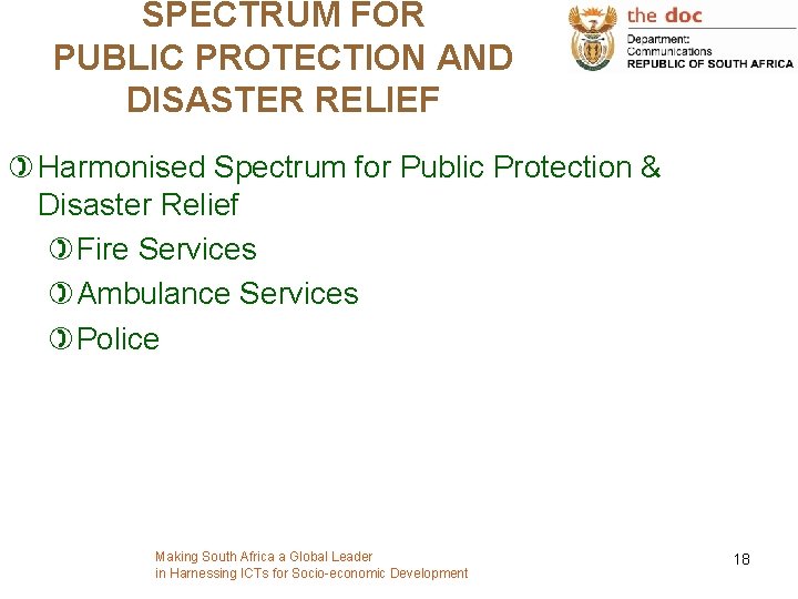 SPECTRUM FOR PUBLIC PROTECTION AND DISASTER RELIEF ) Harmonised Spectrum for Public Protection &
