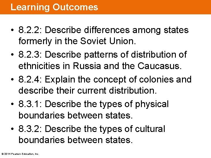 Learning Outcomes • 8. 2. 2: Describe differences among states formerly in the Soviet