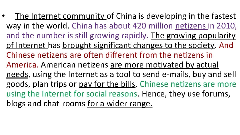  • The Internet community of China is developing in the fastest way in