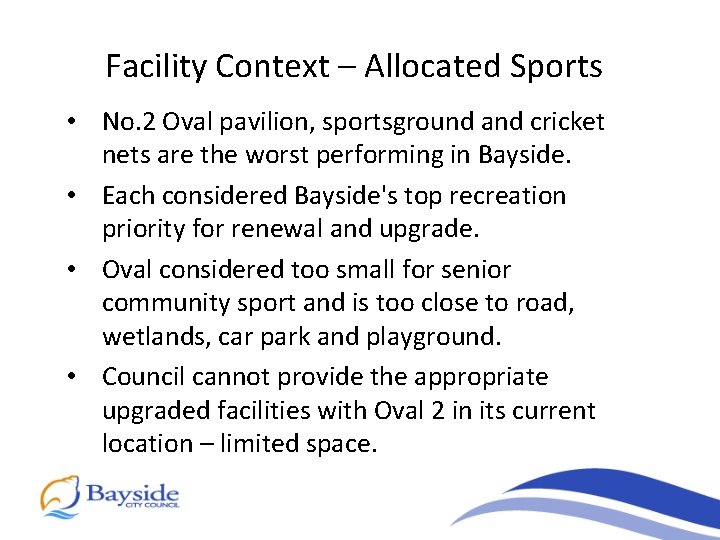 Facility Context – Allocated Sports • No. 2 Oval pavilion, sportsground and cricket nets