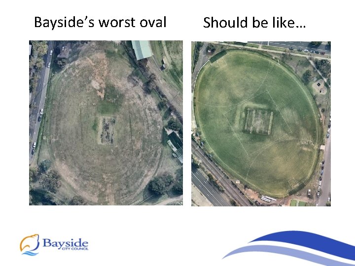 Bayside’s worst oval Should be like… 