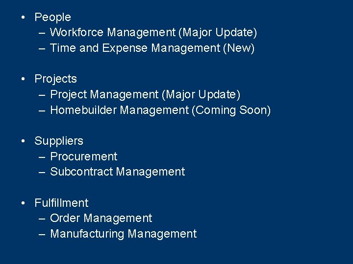  • People – Workforce Management (Major Update) – Time and Expense Management (New)