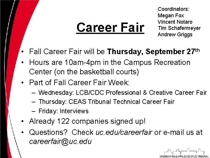 Career Fair Coordinators: Megan Fox Vincent Notaro Tim Schafermeyer Andrew Griggs • Fall Career