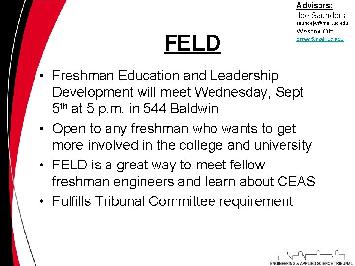 Advisors: Joe Saunders saundejw@mail. uc. edu FELD Weston Ott ottwc@mail. uc. edu W •