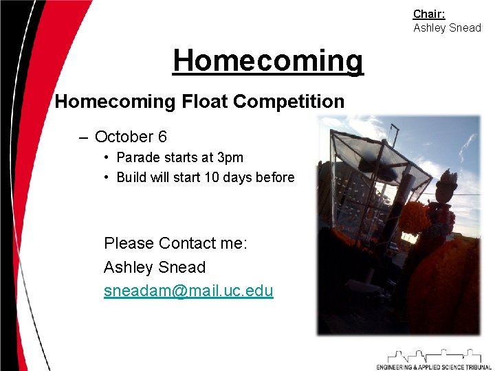 Chair: Ashley Snead Homecoming Float Competition – October 6 • Parade starts at 3