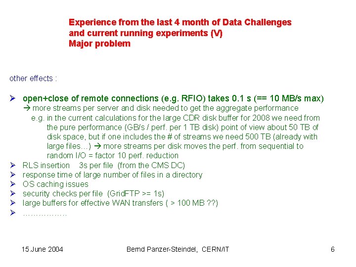 Experience from the last 4 month of Data Challenges and current running experiments (V)