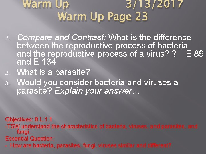 Warm Up 3/13/2017 Warm Up Page 23 1. 2. 3. Compare and Contrast: What