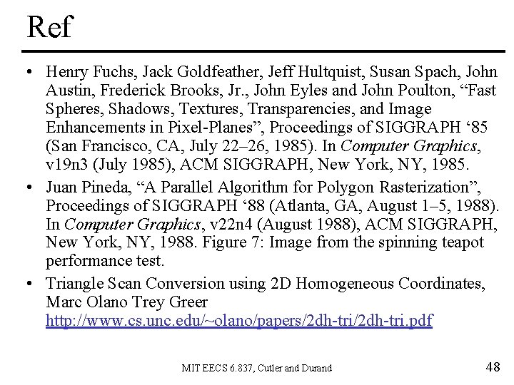 Ref • Henry Fuchs, Jack Goldfeather, Jeff Hultquist, Susan Spach, John Austin, Frederick Brooks,