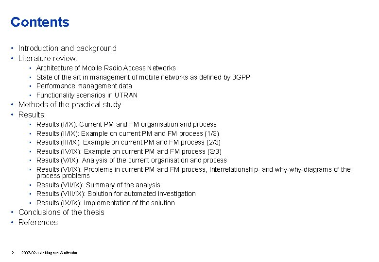 Contents • Introduction and background • Literature review: • • Architecture of Mobile Radio
