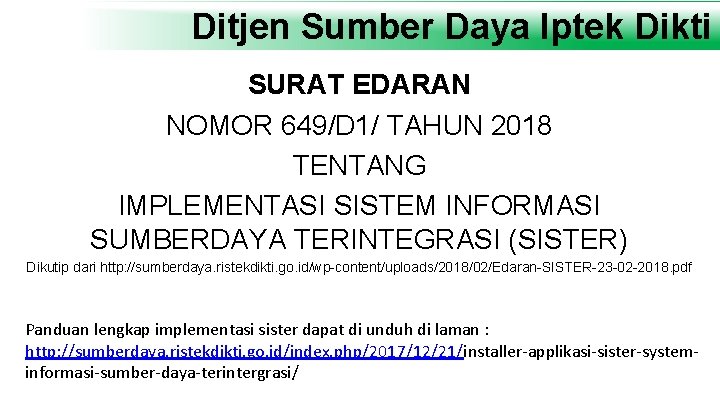 Ditjen Sumber Daya Iptek Dikti SURAT EDARAN NOMOR 649/D 1/ TAHUN 2018 TENTANG IMPLEMENTASI