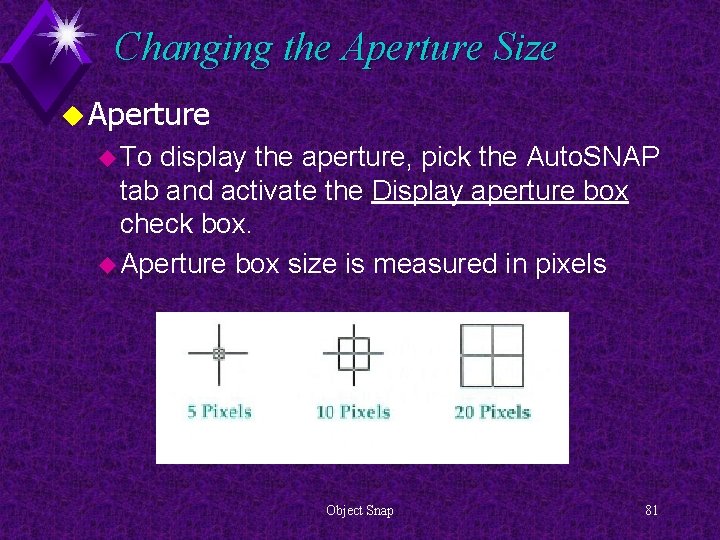 Changing the Aperture Size u Aperture u To display the aperture, pick the Auto.