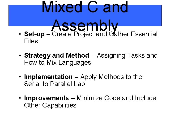 Mixed C and Assembly • Set-up – Create Project and Gather Essential Files •