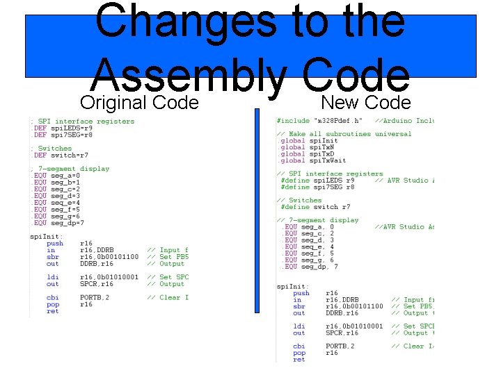 Changes to the Assembly Code Original Code New Code 