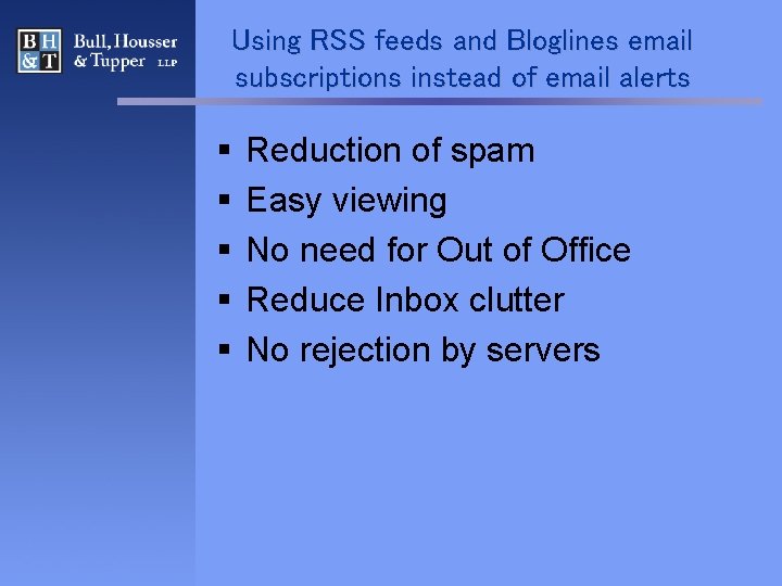 Using RSS feeds and Bloglines email subscriptions instead of email alerts § § §