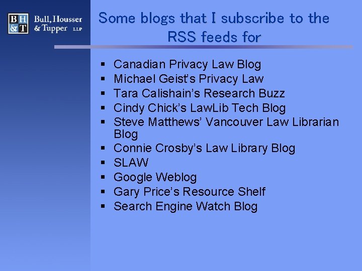 Some blogs that I subscribe to the RSS feeds for § § § §